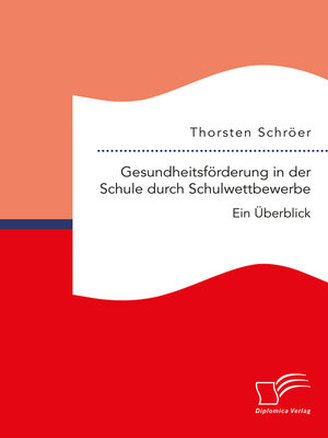 cover image of Gesundheitsförderung in der Schule durch Schulwettbewerbe